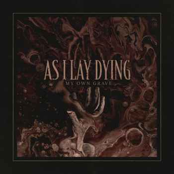 As I Lay Dying – My Own Grave (CDQ)