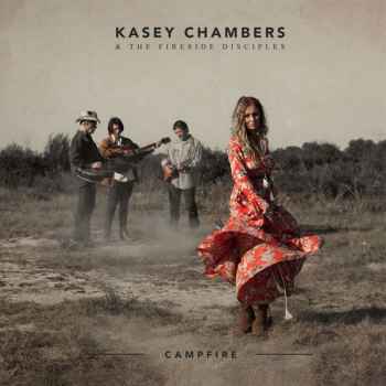 Kasey Chambers & The Fireside Disciples – Campfire (320 kbps)